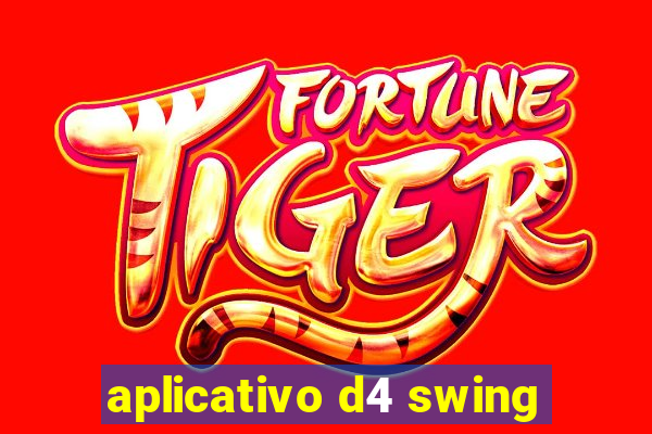 aplicativo d4 swing